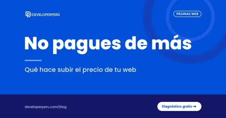 Texto "No pagues de más" sobre fondo azul de Developer Perú, guía de precios de una página web en Perú
